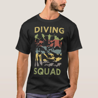 Diving Squad  Diving Team Funny Scuba Diving Diver T-Shirt
