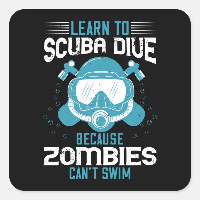 Diving - Zombies Can't Swim Learn Diving Square Sticker (Front)