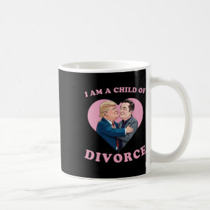 Divorce Child Of Trump Funny Break Up Meme Coffee Mug