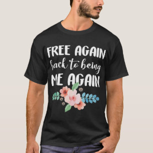 Divorce Divorced Celebrate New Single Party Gift   T-Shirt