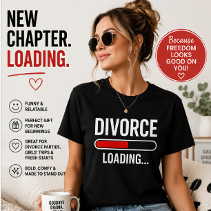 Divorce Loading Funny Divorce   Divorce Party Gift T-Shirt
