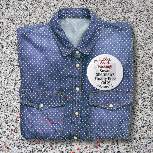 Divorce Party Celebration Ex Hubby Start Packing 3 Inch Round Button