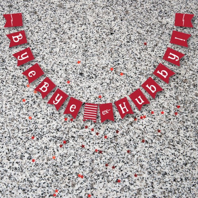 Divorce Party Celebration Ex Hubby Start Packing Bunting Flags (Add these Bye Bye Ex Hubby bunting flags to your divorce party decor for a truly festive event! )