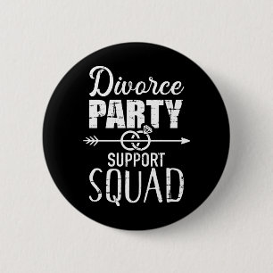 Divorce party support squad 2 inch round button