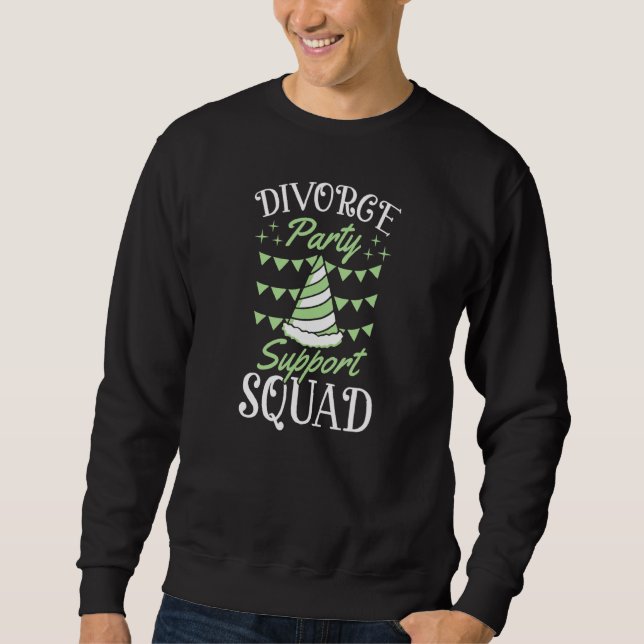 Divorce Party Support Squad Ex Husband Sweatshirt (Front)