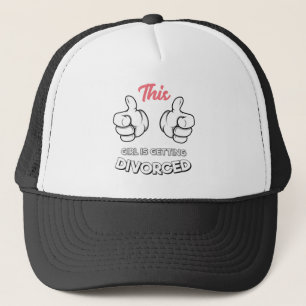 Divorce - This Girl Is Getting Divorced Trucker Hat