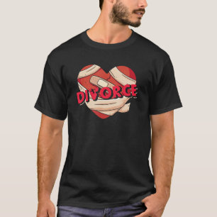 Divorce Wounded Heart Breakup Ex Husband Ex Wife T-Shirt