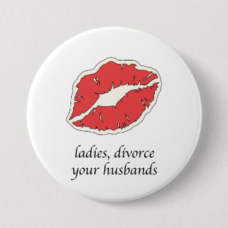 Divorce your husbands 4b movement badge 3 inch round button