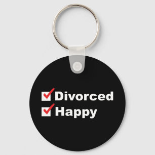 Divorced And Happy Keychain