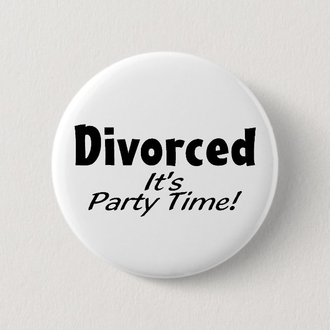 Divorced It's Party Time 2 Inch Round Button (Front)