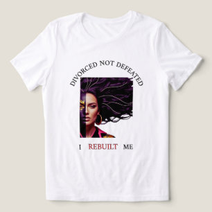 Divorced Not Defeated – Empowerment Tee for WOMEN