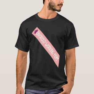 Divorced Working Mom Meme Funny Sash Quote T-Shirt