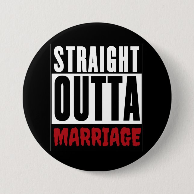 Divorcee Gift - Straight Outta Marriage 3 Inch Round Button (Front)