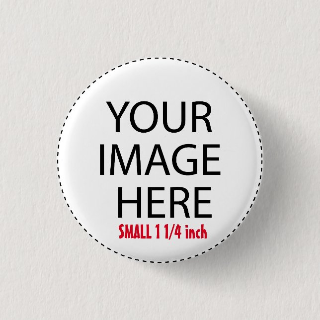 DIY Custom Zazzle Gift Item You Design Yourself V4 1 Inch Round Button (Front)