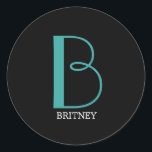 DIY Large Monogram & Name, Teal/White Text, Black Classic Round Sticker<br><div class="desc">Personalize this stylish and simple text design with your name in white and your large Monogram in Teal on black background.</div>