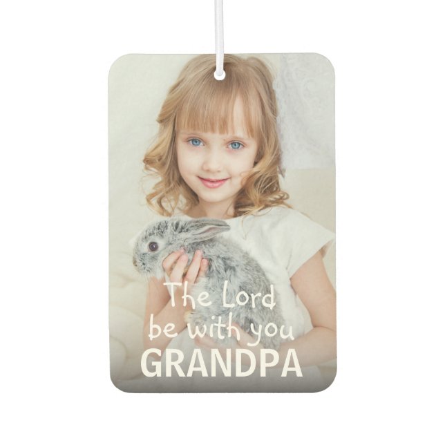 DIY Photo Lord Be With You Grandpa Air Freshener (Front)