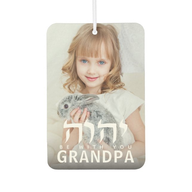 DIY Photo YHVH Be With You Grandpa Air Freshener (Front)