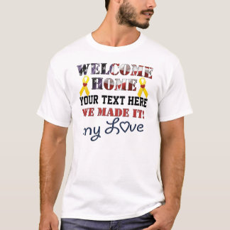 DIY - Welcome Home We Made It My Love Shirt