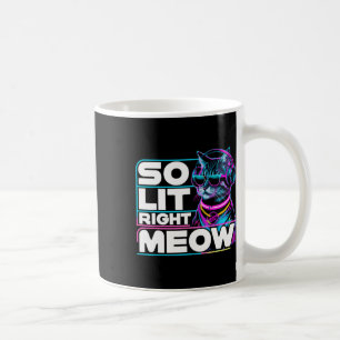 Dj Cat So Lit Right Meow Edm Techno Rave Party Fes Coffee Mug