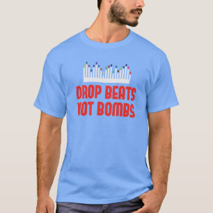 DJ disc jockey drop beats not bombs music mix T-Shirt