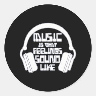 DJ Headphones Music Is What Feelingsound Like Classic Round Sticker