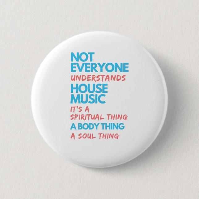 dj not everyone understands house music 2 inch round button (Front)
