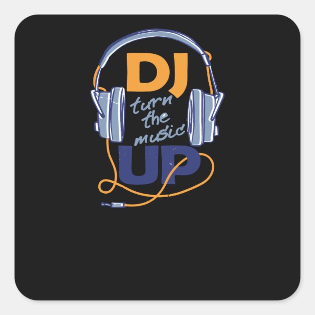 DJ turn the music up Square Sticker (Front)