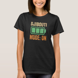 Djibouti Mode On Battery T-Shirt