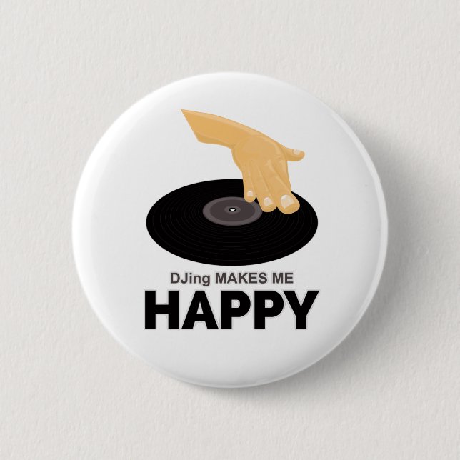 DJing Makes Me Happy 2 Inch Round Button (Front)
