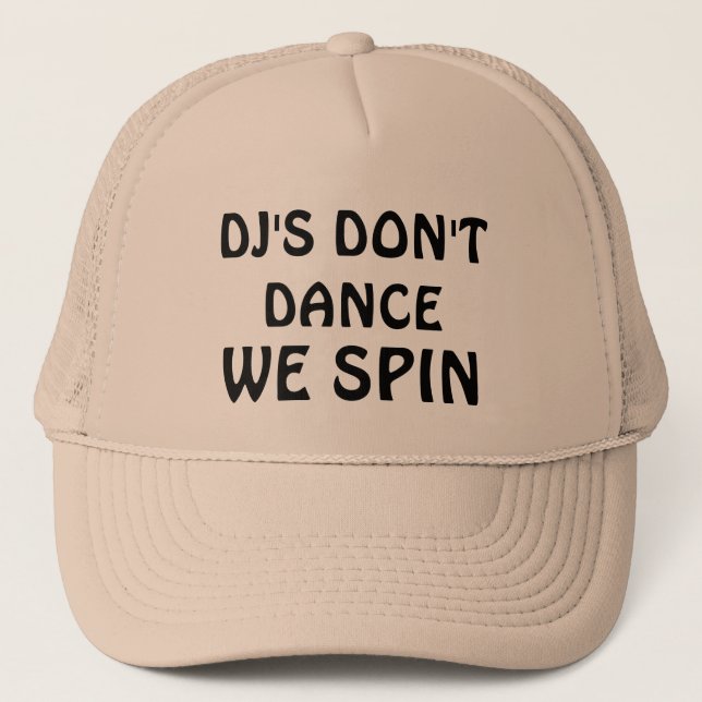 DJ'S DON'T DANCE TRUCKER HAT (Front)