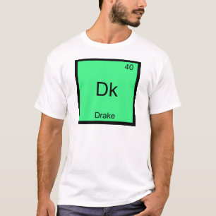 Dk - Drake Funny Chemistry Element Symbol T-Shirt