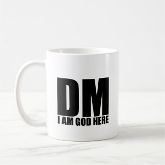 "DM - I AM GOD HERE" Mug