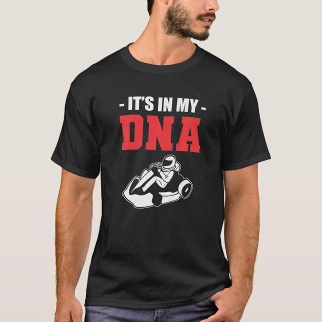 DNA Go Kart Racer And Karting Expert   T-Shirt (Front)
