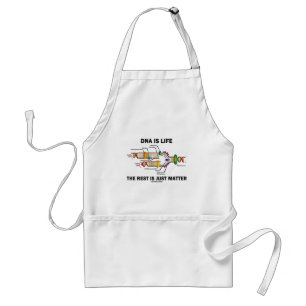 DNA Is Life The Rest Is Just Matter (DNA Strands) Standard Apron
