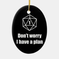 DnD - Don't worry, I have a plan