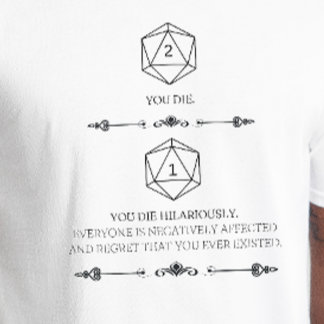 DnD Shirt - Nat 1 You Die Hilariously