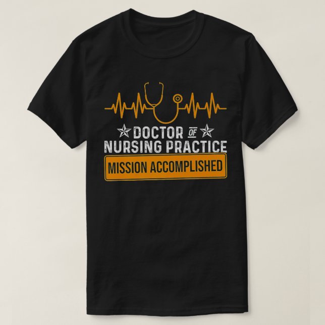 DNP Doctor of Nursing Practice Accomplish RN Nurse T-Shirt (Design Front)
