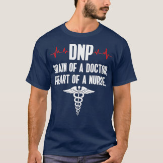 DNP Doctor of Nursing Practice Brain RN Nurse T-Shirt