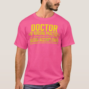DNP Doctor of Nursing Practice Done RN Nurse Premi T-Shirt