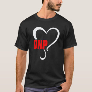 Dnp Doctor Of Nursing Practice Rn Nurse 2 T-Shirt