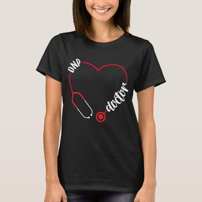 DNP Doctor Stethoscope DNP Nurse Nursing T-Shirt (Front)