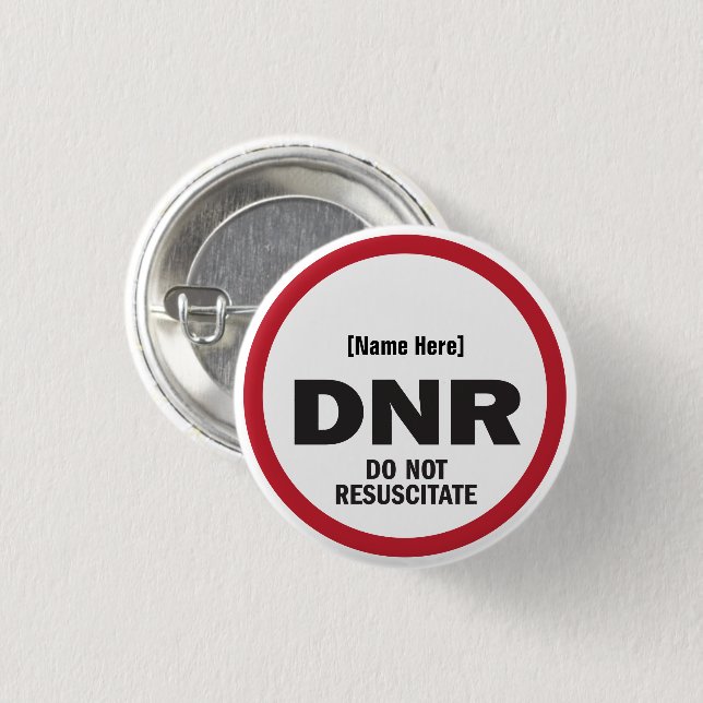 DNR Do Not Resuscitate 1 Inch Round Button (Front & Back)