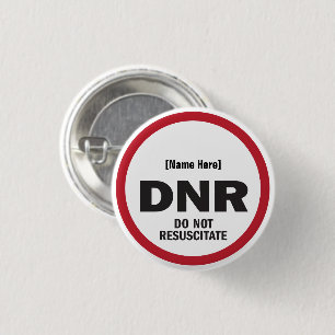 DNR Do Not Resuscitate 1 Inch Round Button