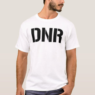 DNR Do Not Resuscitate Funny Medical Mortuary DNR T-Shirt