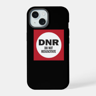 DNR Do Not Resuscitate medical iPhone 15 Case
