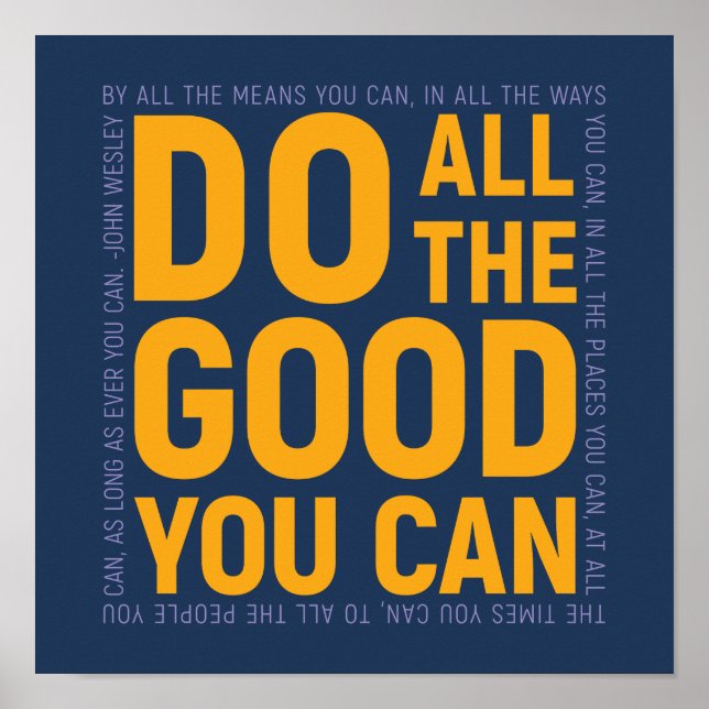 Do All The Good You Can, John Wesley Quote Poster (Front)