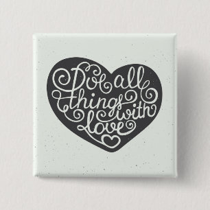 Do All Things With Love 2 Inch Square Button