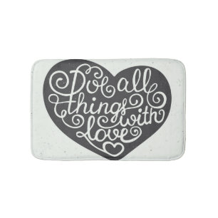 Do All Things With Love Bath Mat