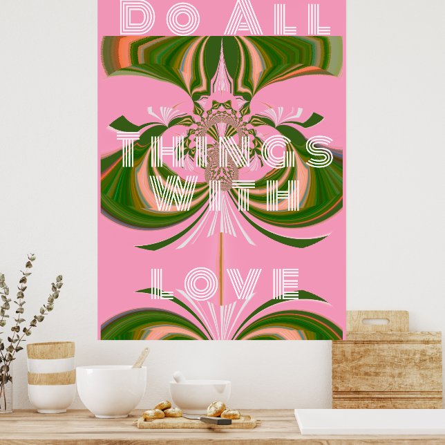 Do All Things With Love  Poster (Kitchen)