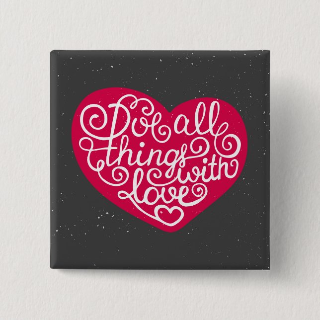 Do All Things With Love Red 2 Inch Square Button (Front)